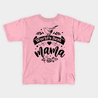 World's Best Mama for mothers day Kids T-Shirt